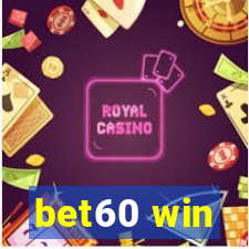 bet60 win