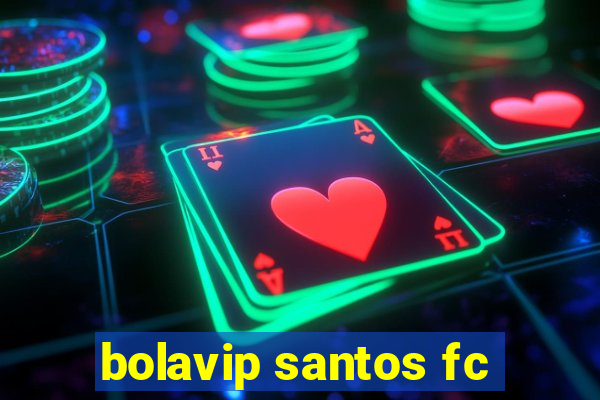 bolavip santos fc