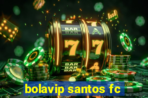 bolavip santos fc