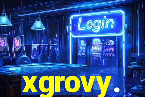 xgrovy.