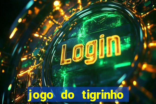 jogo do tigrinho com deposito de 5 reais