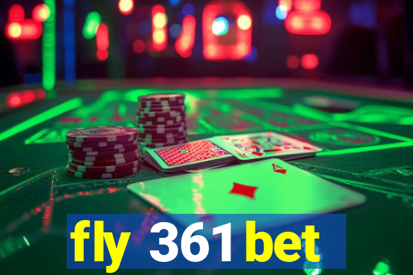 fly 361 bet