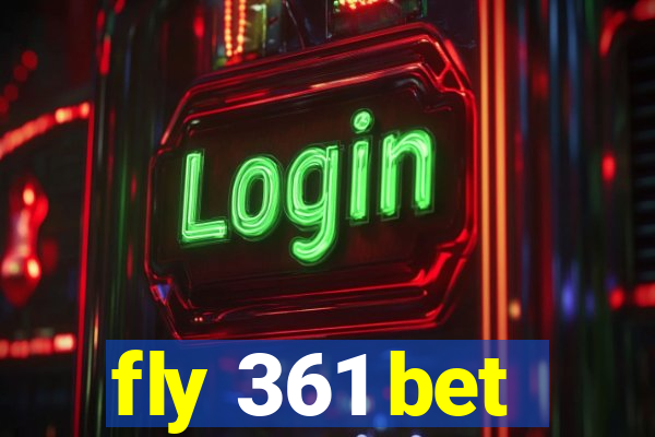 fly 361 bet