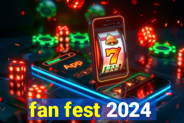 fan fest 2024