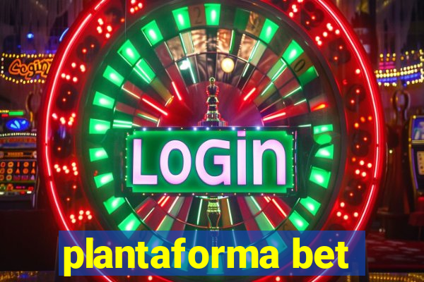 plantaforma bet