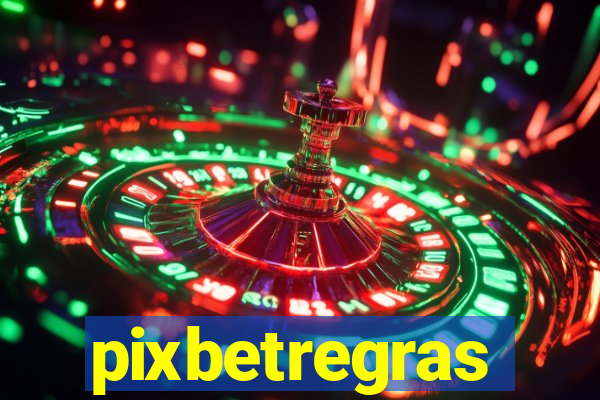 pixbetregras