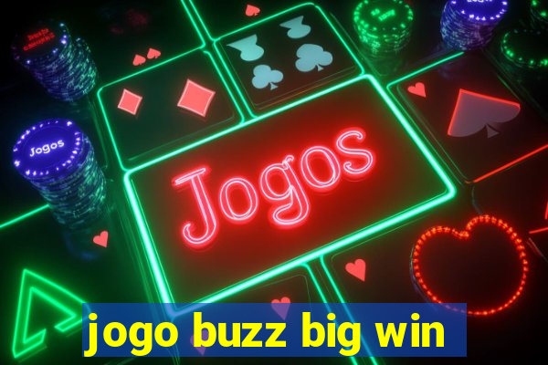 jogo buzz big win