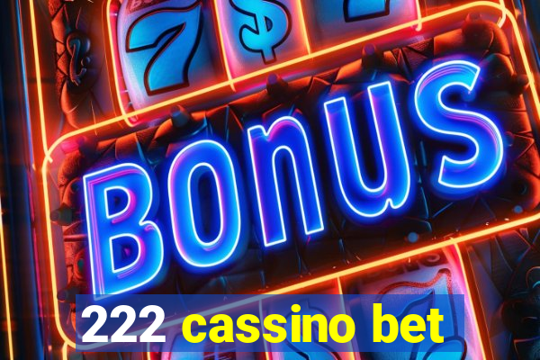 222 cassino bet