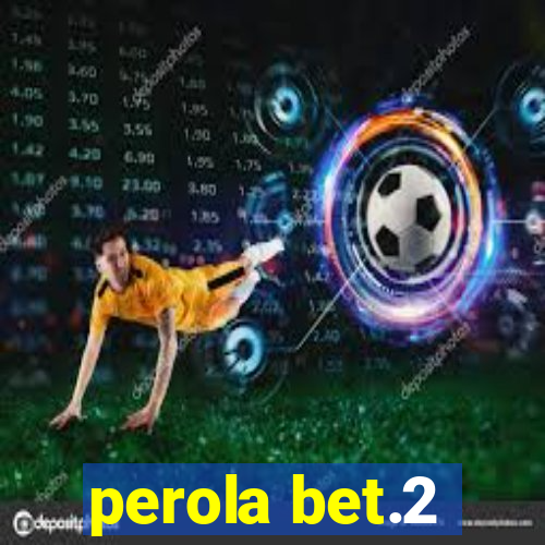 perola bet.2