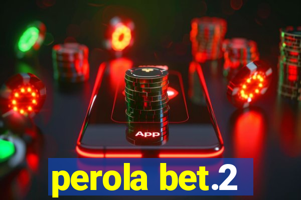 perola bet.2