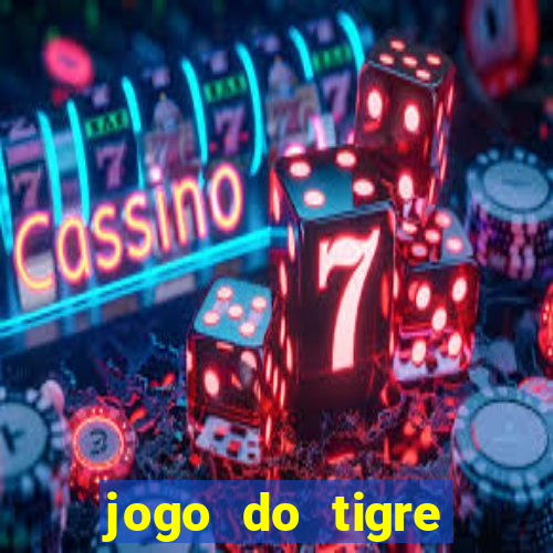 jogo do tigre gratis teste