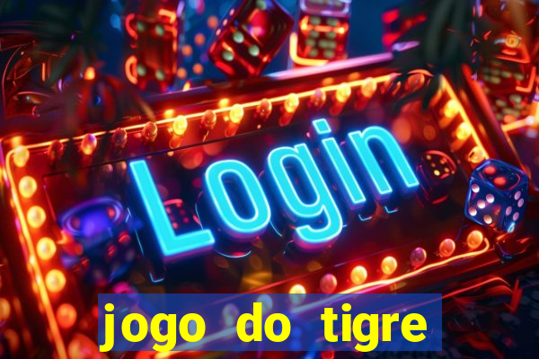 jogo do tigre gratis teste