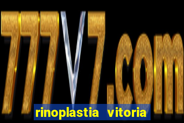 rinoplastia vitoria da conquista