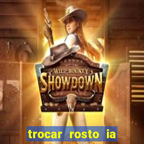 trocar rosto ia online mudar rosto