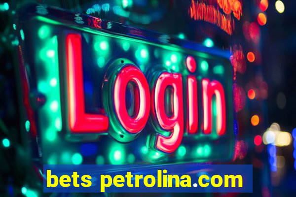 bets petrolina.com