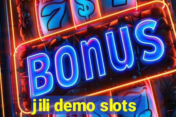 jili demo slots