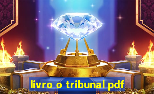 livro o tribunal pdf