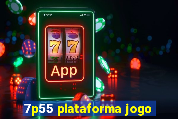 7p55 plataforma jogo