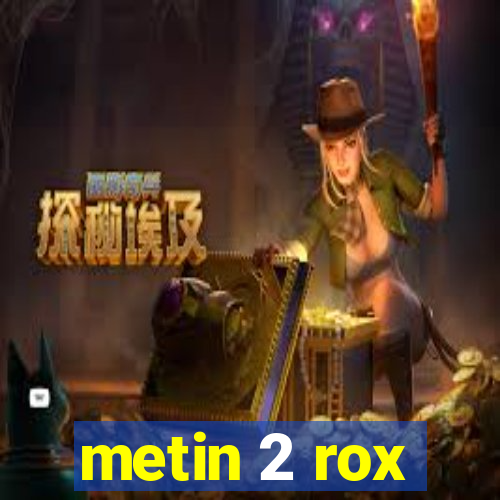 metin 2 rox