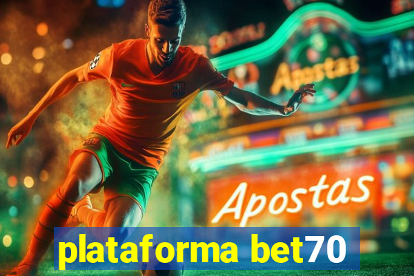 plataforma bet70