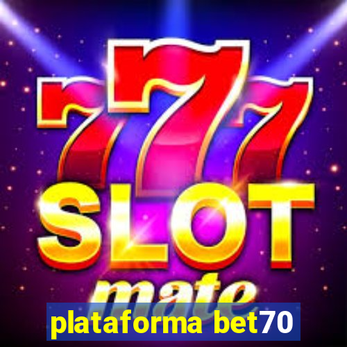 plataforma bet70