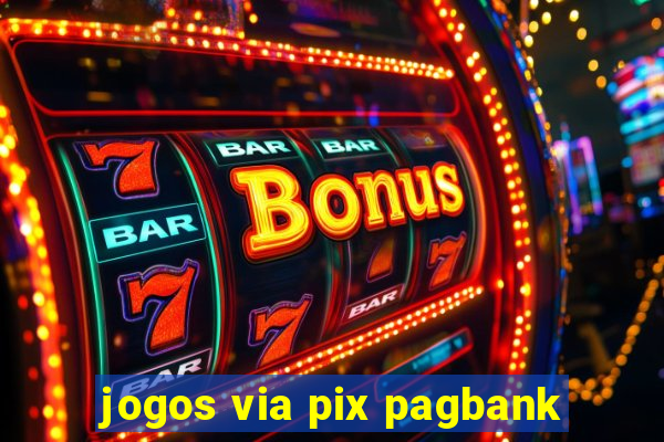 jogos via pix pagbank