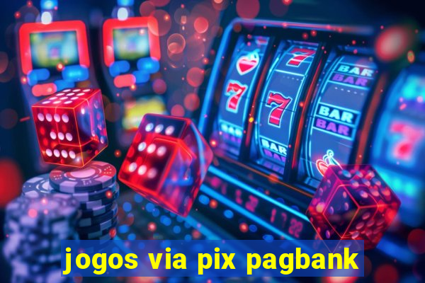 jogos via pix pagbank