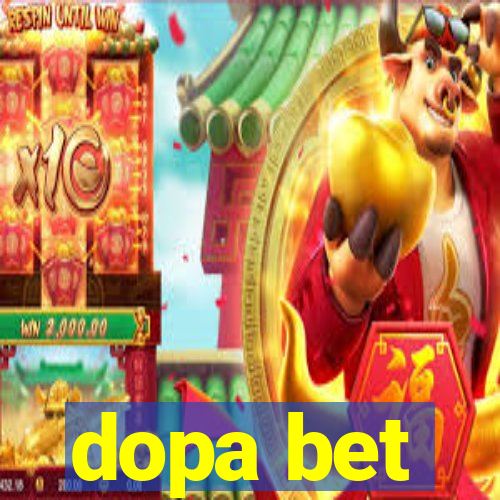 dopa bet