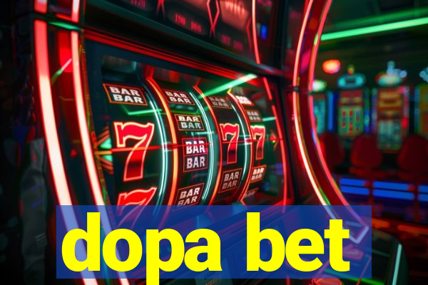 dopa bet