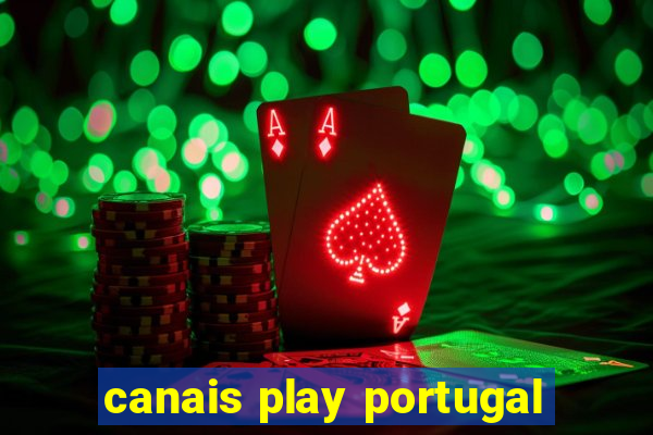 canais play portugal