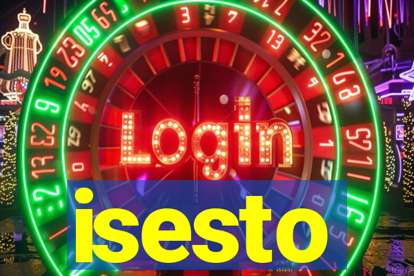 isesto