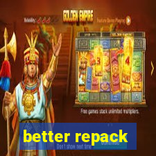 better repack