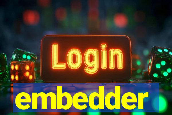 embedder