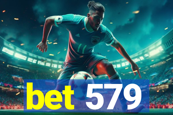 bet 579