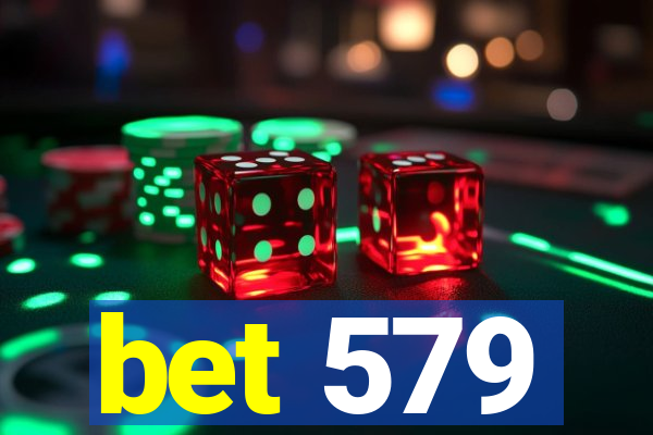 bet 579