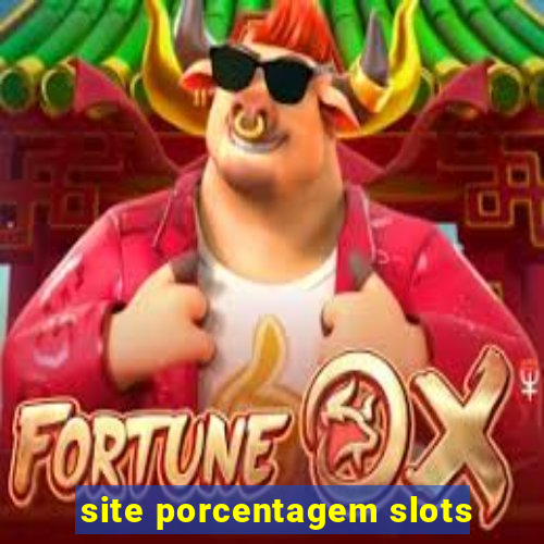 site porcentagem slots