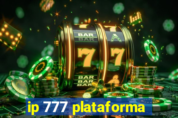 ip 777 plataforma