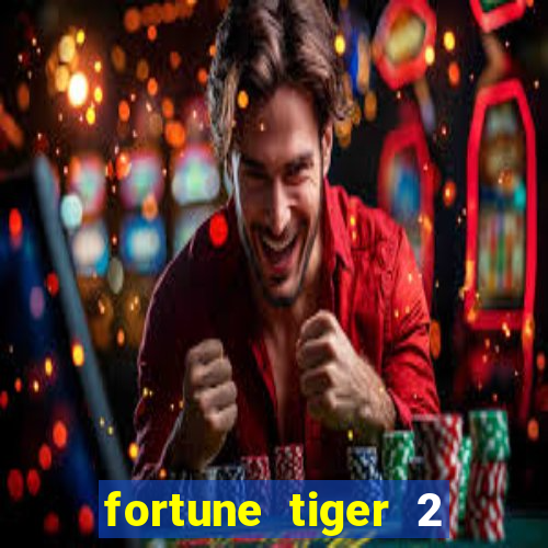 fortune tiger 2 demo free