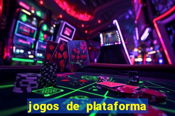 jogos de plataforma para ganhar dinheiro