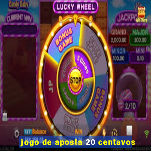 jogo de aposta 20 centavos