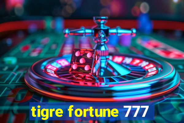 tigre fortune 777