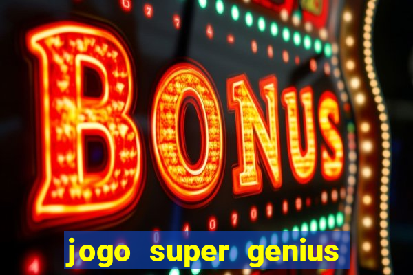 jogo super genius paga mesmo