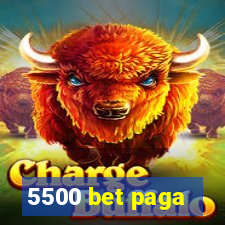 5500 bet paga