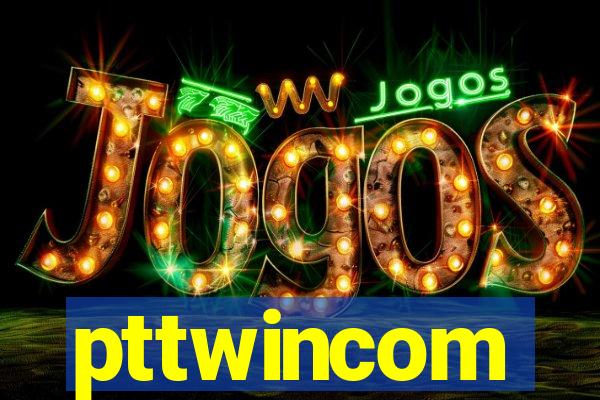 pttwincom