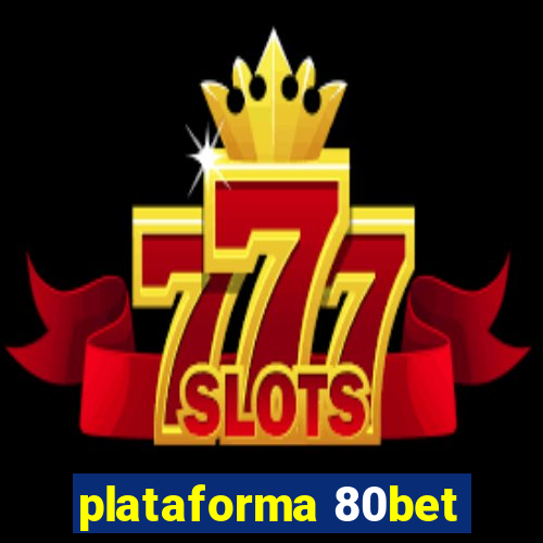 plataforma 80bet