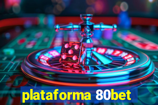 plataforma 80bet