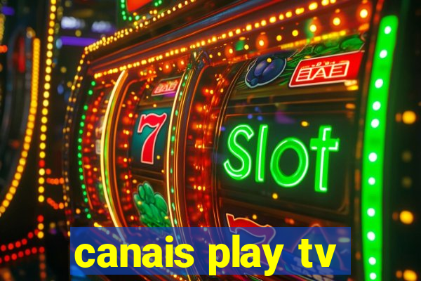 canais play tv