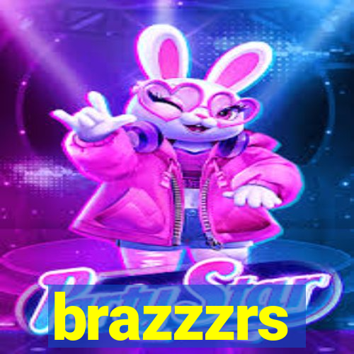 brazzzrs