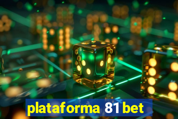 plataforma 81 bet