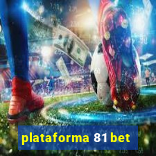 plataforma 81 bet